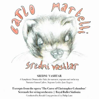 Sredni Vashtar: A Symphonic Drama After Saki (For Narator, Soprano and Orchestra) by Carlo Martelli