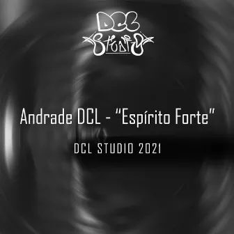 Espírito Forte by Andrade DCL