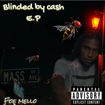 Blinded by cash E.P by Foe Mello