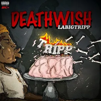 DEATH WISH by LA Big Tripp