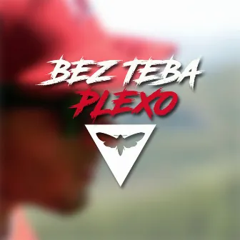 Bez Teba by Plexo