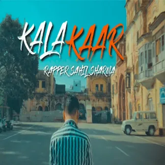 Kalakaar by Rapper Sahil Sharma