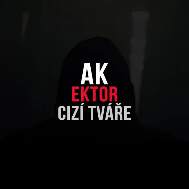 Cizí Tváře (feat. Ektor)