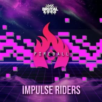 Fireball by Impulse Riders