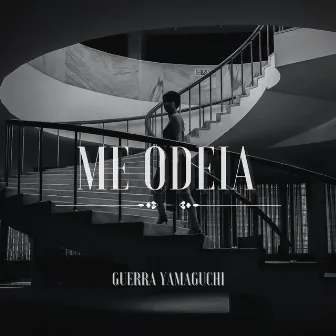 Me Odeia by Guerra Yamaguchi