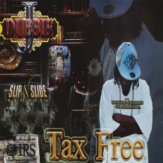 Tax Free by J Dubbie