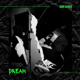 Dream by Kidd sainer