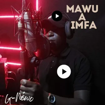 Mawu a Imfa by G-Newo