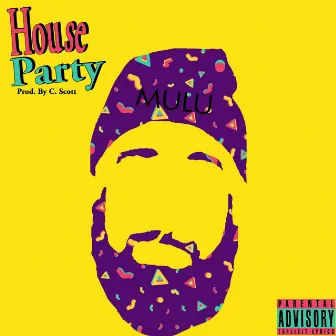 House Party by Mulu