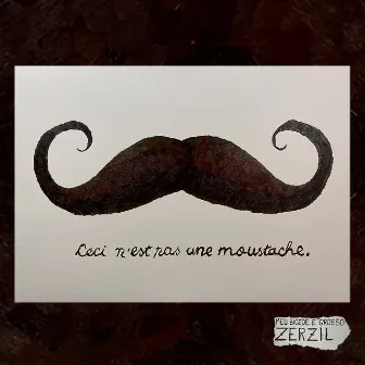 Meu Bigode É Grosso by Zerzil