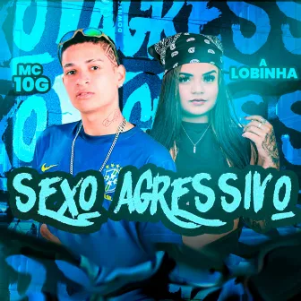 Sexo Agressivo by A lobinha