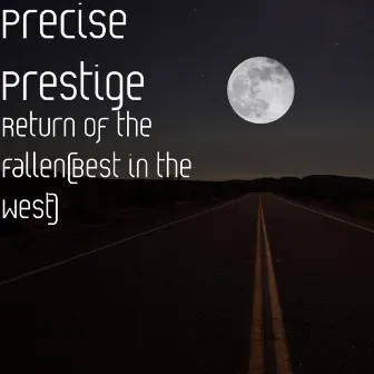 Return of the Fallen(Best in the West) by Precise Prestige