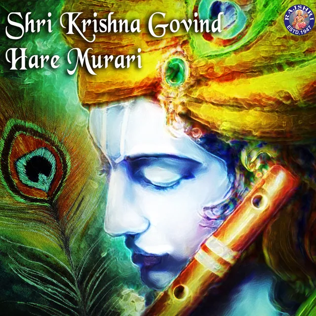 Shri Krishna Govind Hare Murari