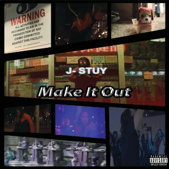 Make It Out by J-Stuy