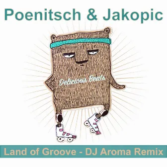 Land of Groove (DJ Aroma Remix) by DJ Aroma