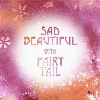 Sad Beautiful with Fairy Tail (Orchestral Version) by Berlin Virtual Symphonics