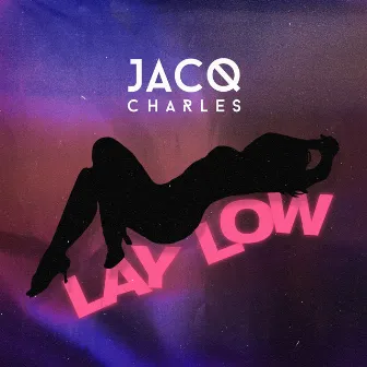 Lay Low by Jacq Charles