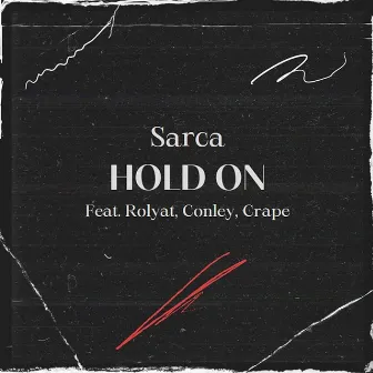 Hold On by Sarca