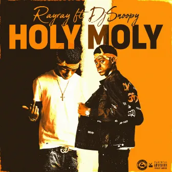 Holy Moly by RayRay