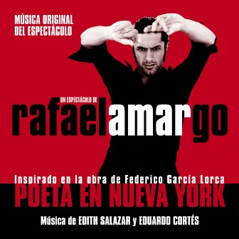 Poeta en Nueva York (Original Score) by Compañía Rafael Amargo