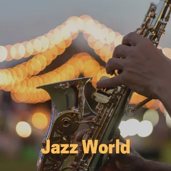 Jazz World by Hotel Lobby Jazz Group