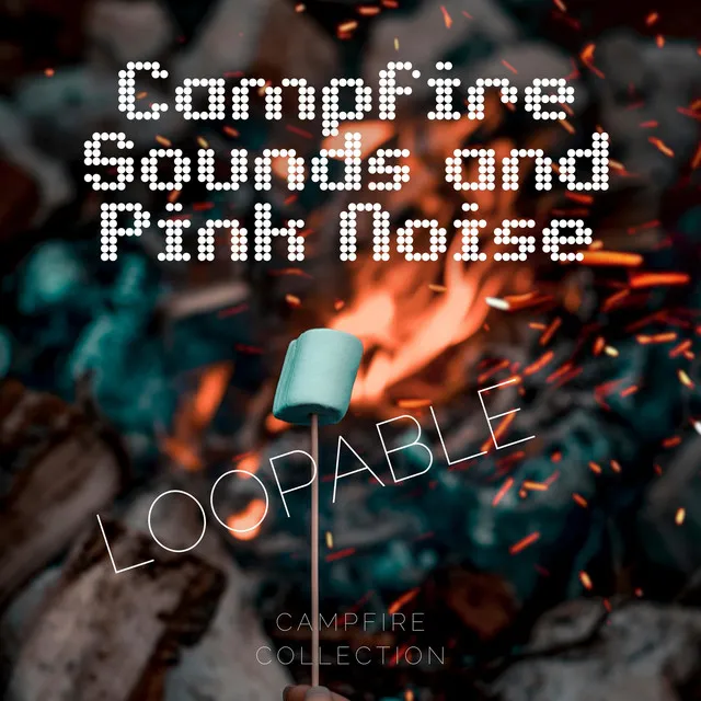 Pink Noise - Asmr Campfire Sound, Loopable