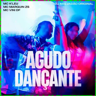 Agudo dançante by MC Marquin ZS