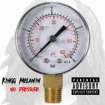 No Pressure by Kingg Melanin