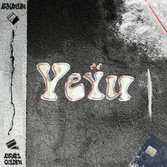 YEYU by Azrael Golden