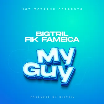 My Guy by Big Tril