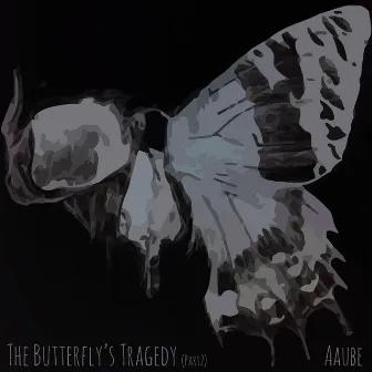 The Butterfly's Tragedy (Part 2) by Aaube