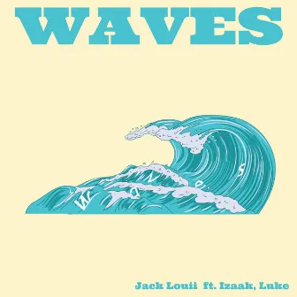 Waves by Jack Louii