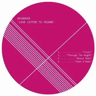 Love Letter to Techno by Bauhouse