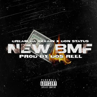 New Bmf by Cream Da Villain