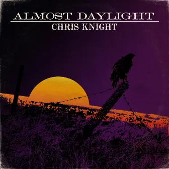 Almost Daylight by Chris Knight