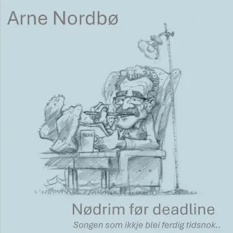 Nødrim før deadline by Arne Nordbø