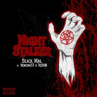 Night Stalker by Slick Hal