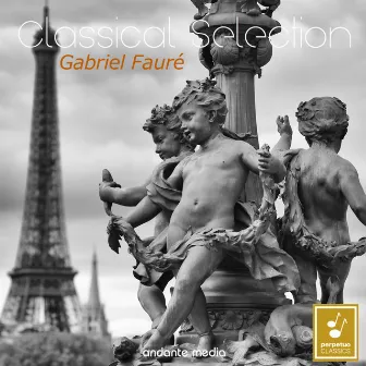 Classical Selection - Fauré: Piano Quartet No. 1, Op. 15 by Jacqueline Eymar