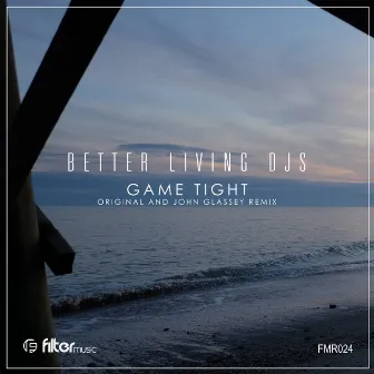 Game Tight by Better Living DJs