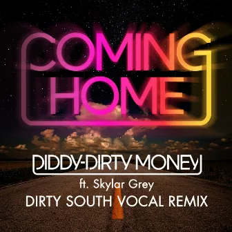 Coming Home (Dirty South Vocal Remix) by Diddy - Dirty Money