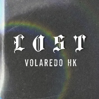 Lost by Volaredo Hk