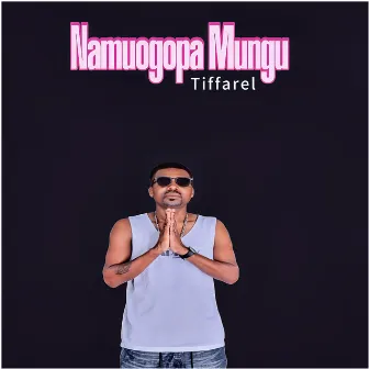 Namuogopa Mungu by Tiffarel