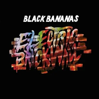 Electric Brick Wall by Black Bananas