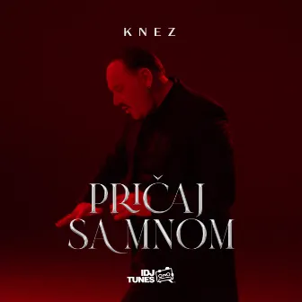 Pricaj Sa Mnom by Knez