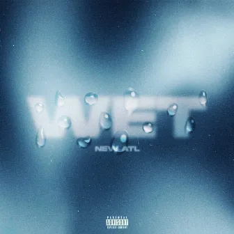 W.E.T by New ATL