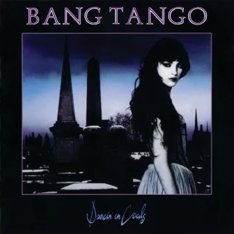 Dancin' On Coals by Bang Tango