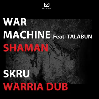 Shaman / Warria Dub by War Machine