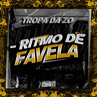 Tropa da Zo - Ritmo de Favela by MC RLZ