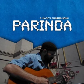 Parinda by Maddy Sharma