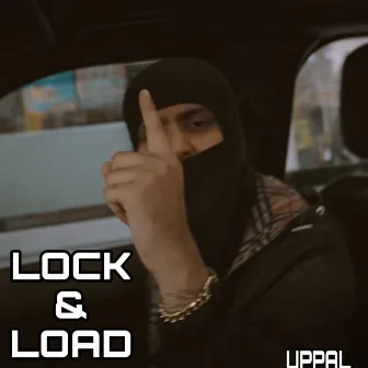 LOCK & LOAD by UPPAL